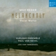 Huelgas Ensemble/van Nevel,Paul - Melancholy (Vocal Works)