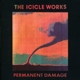 Icicle Works,The - Permanent Damage